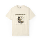 High Maintenance T-Shirt