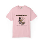 High Maintenance T-Shirt