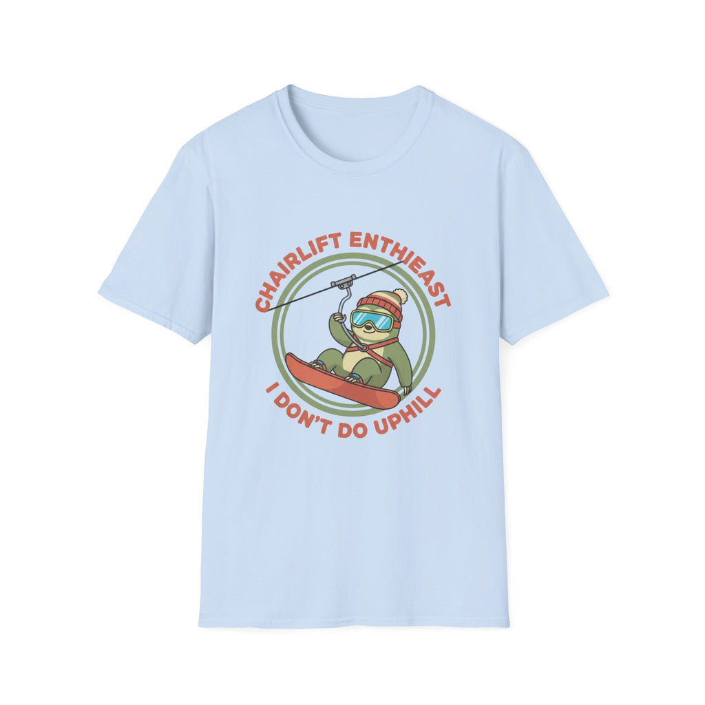 Idont Do Up Hill T-Shirt