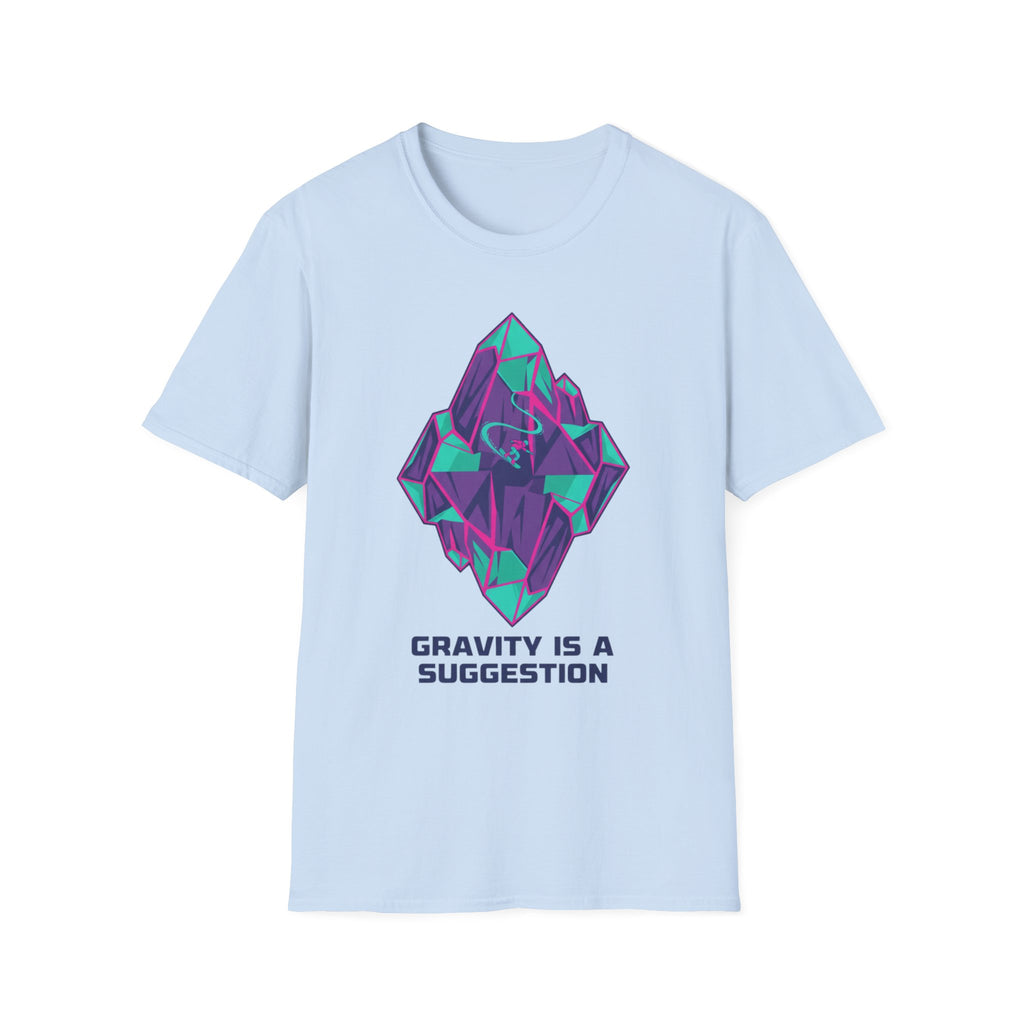 Gravity Is A Suggestion T-Shirt