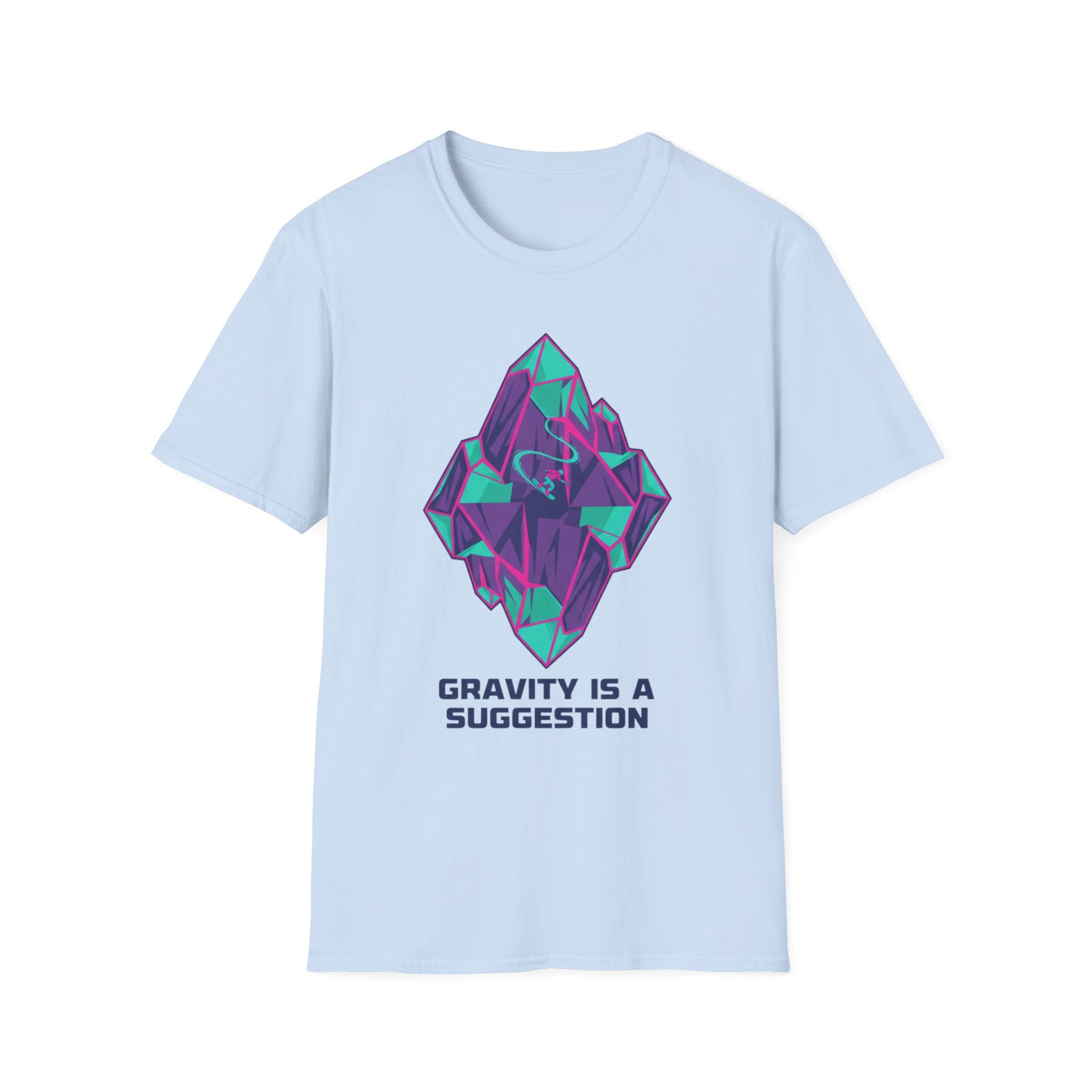 Gravity Is A Suggestion T-Shirt