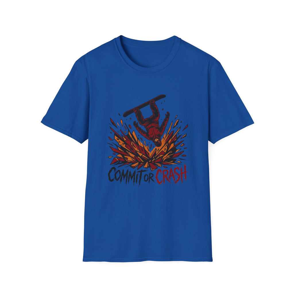 Commitor Or Crash T-Shirt