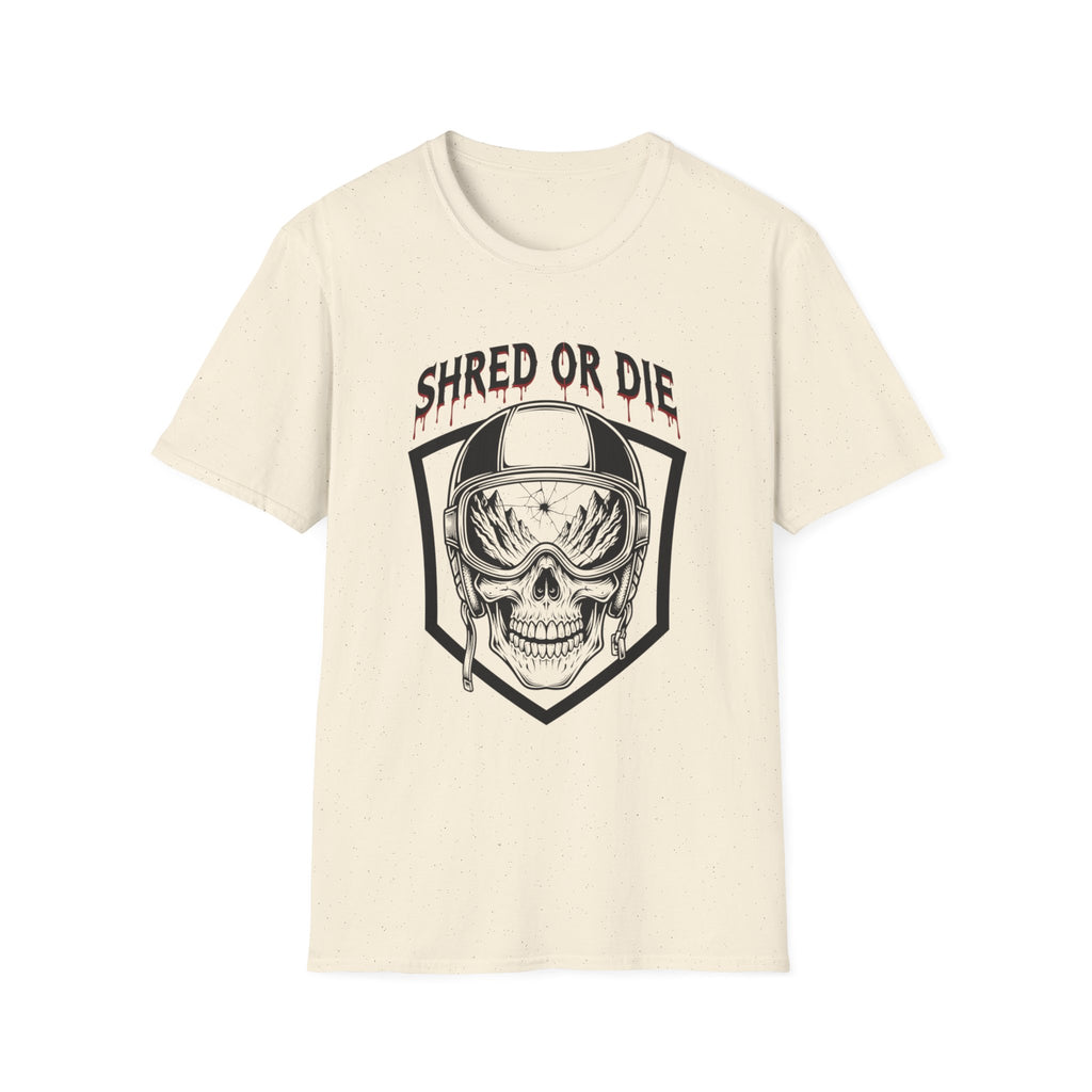 Shred Or Die T-Shirt