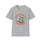 Idont Do Up Hill T-Shirt