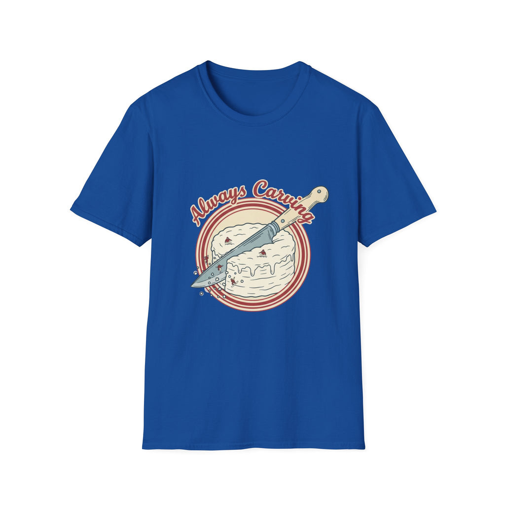 Always Carving T-Shirt