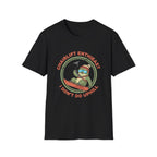 Idont Do Up Hill T-Shirt