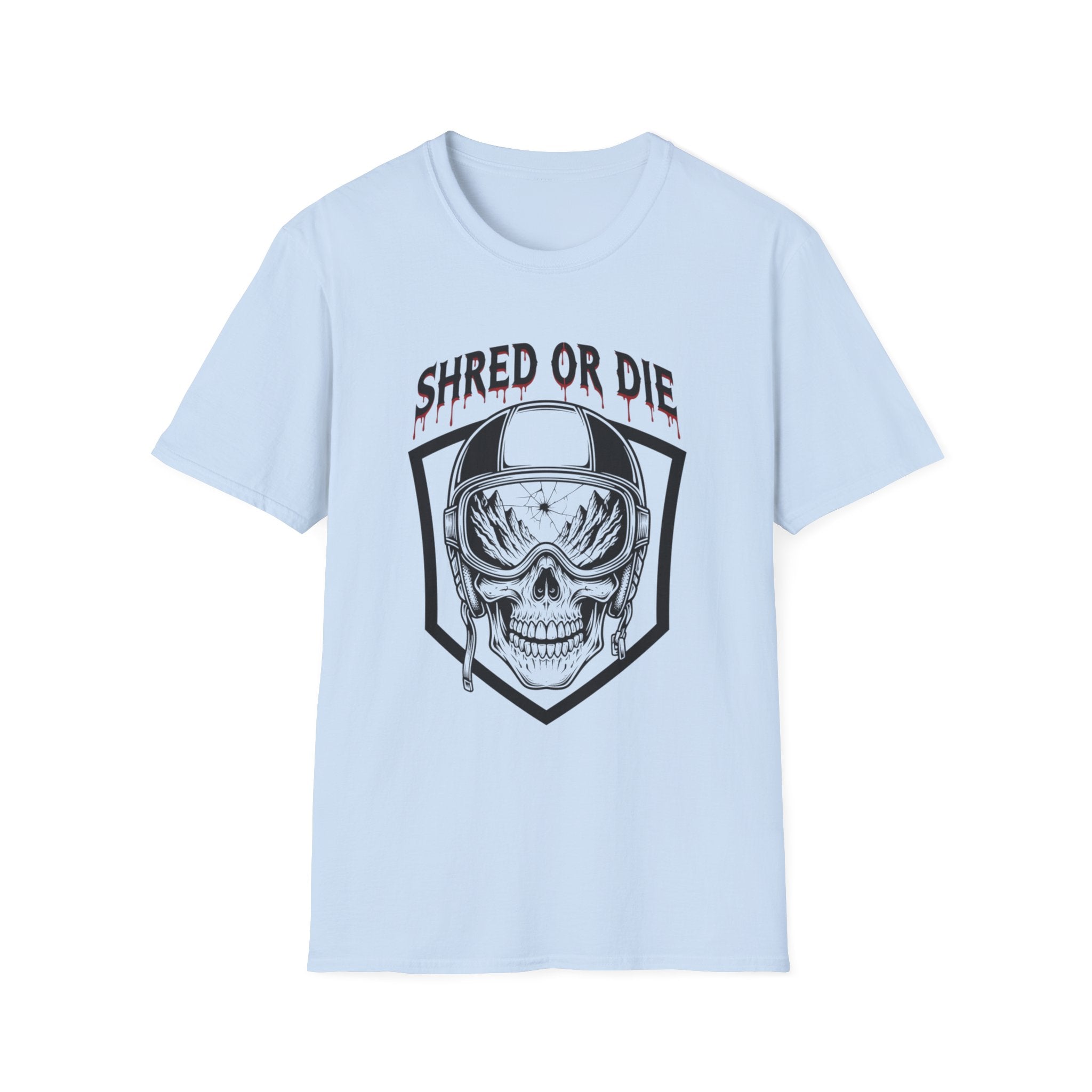 Shred Or Die T-Shirt