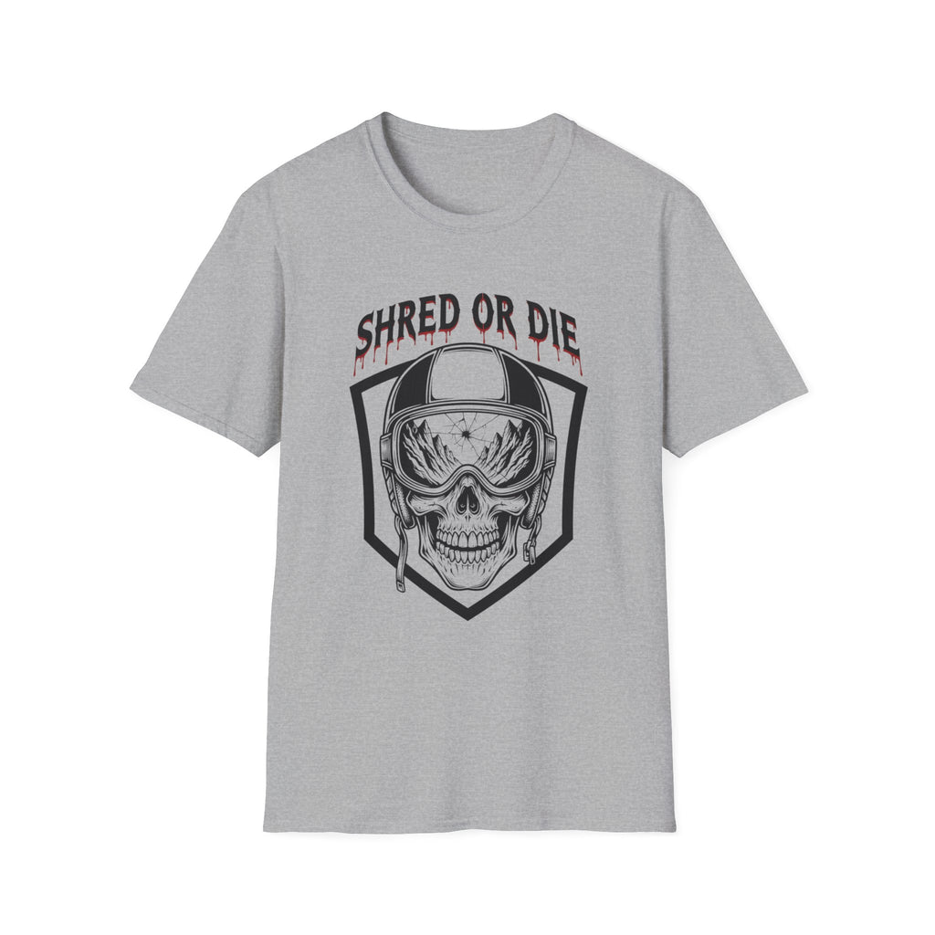 Shred Or Die T-Shirt