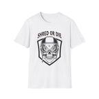Shred Or Die T-Shirt