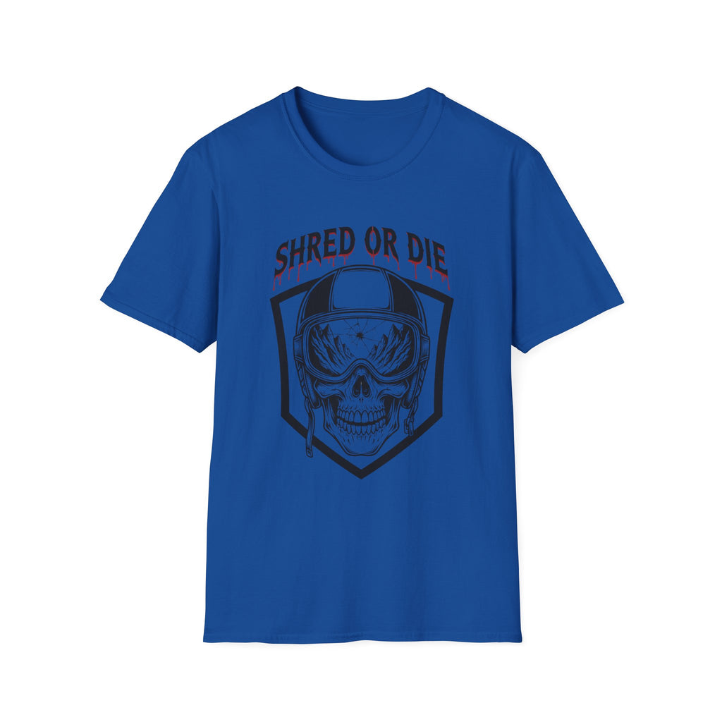 Shred Or Die T-Shirt