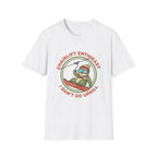 Idont Do Up Hill T-Shirt
