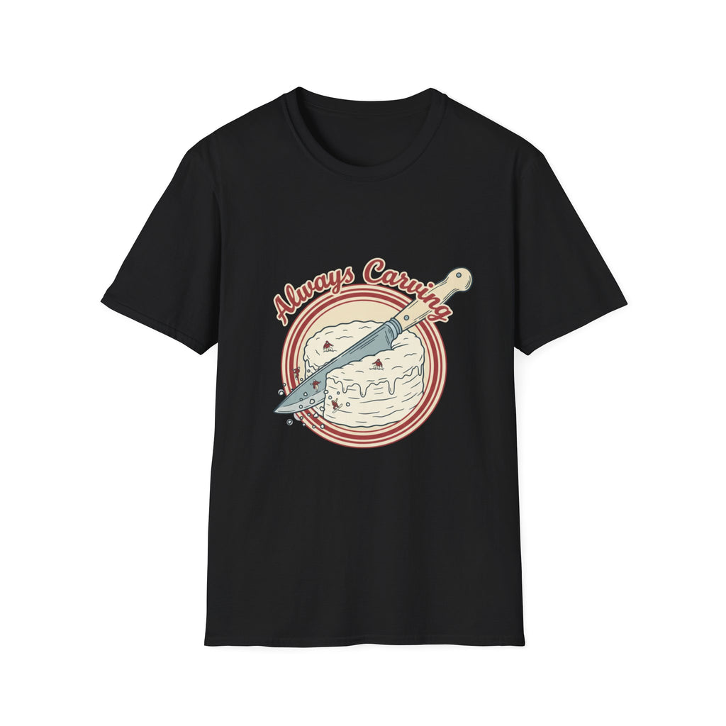 Always Carving T-Shirt